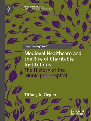 cover image of Medieval Healthcare and the Rise of Charitable Institutions